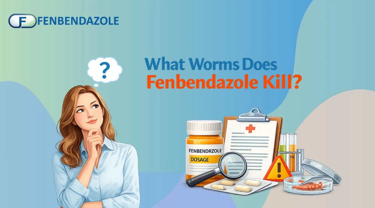 What Worms Does Fenbendazole Kill